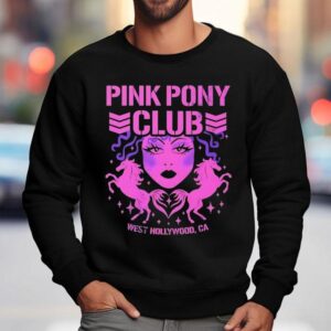 Pink Pony Club West Hollywood Ca Shirt 3 Pink Pony Club West Hollywood Ca Sweatshirt