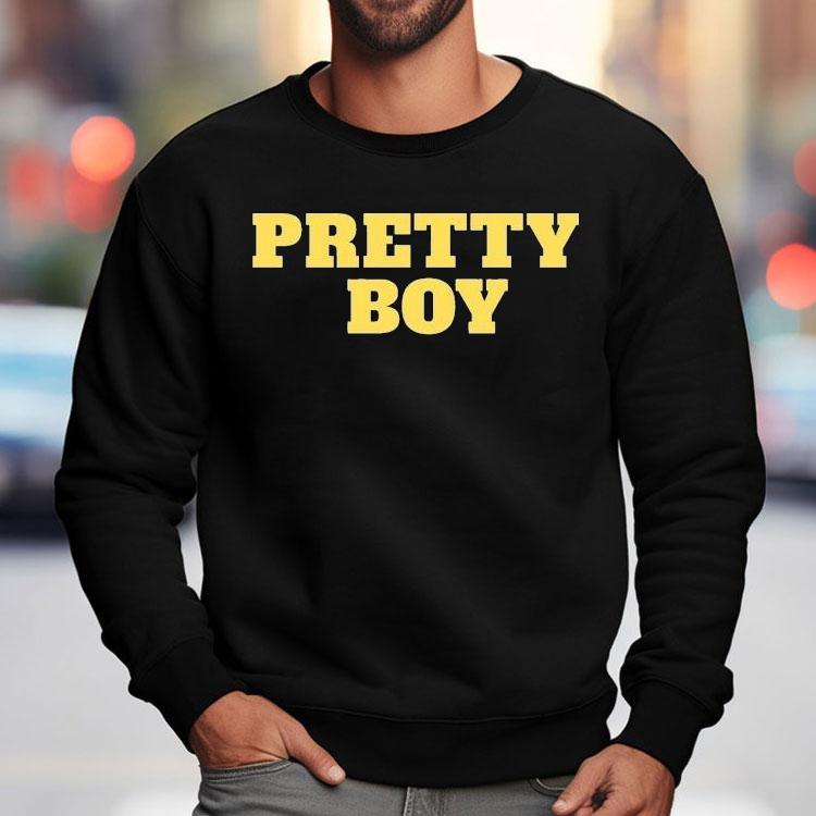 Pretty Boy Shirt Pretty Boy Shirt