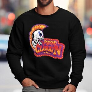 Psycho Clown Aaa Mohawk Skull Shirt 3 Psycho Clown Aaa Mohawk Skull Sweatshirt