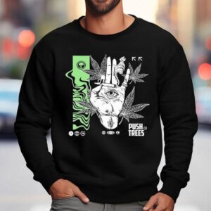 Push Trees The Delusional Sweatshirt