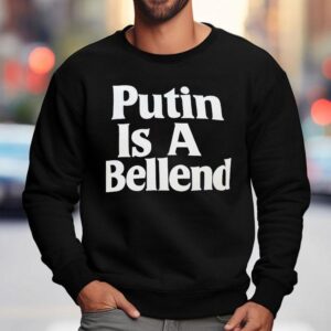 Putin Is A Bellend Sweatshirt