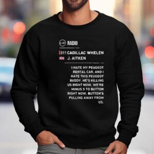 Radio Cadillac Whelen J Aiken Sweatshirt