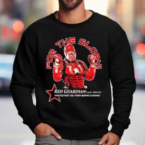 Red Guardian Limo Service For The Glory Sweatshirt
