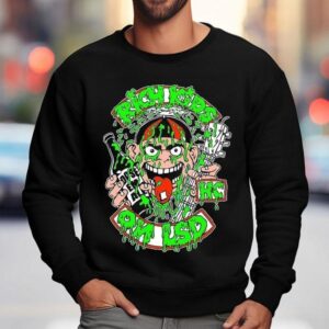 Rich Kids On Lsd Dose ‘em All Shirt 3 Rich Kids On Lsd Dose Em All Sweatshirt