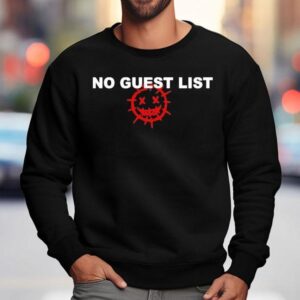 San Pacho No Guest List Shirt 3 San Pacho No Guest Lis Sweatshirt