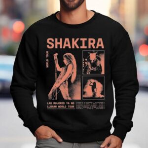 Shakira Las Mujeres Ya No Lloran World Tour 2025 Dates Shirt 3 Shakira Las Mujeres Ya No Lloran World Tour Dates Sweatshirt