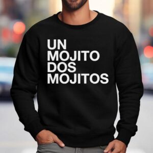 Shakira Un Mojito Dos Mojitos Sweatshirt