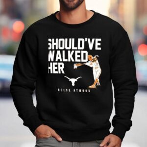 Should’ve Walked Her Texas Longhorn Reese Atwood Shirt 3 Should Ve Walked Her Texas Longhorn Reese Atwood Sweatshirt