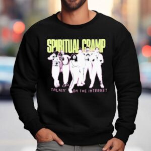 Spiritual Cramp Talkin On The Internet Let S Go Sweatshirt