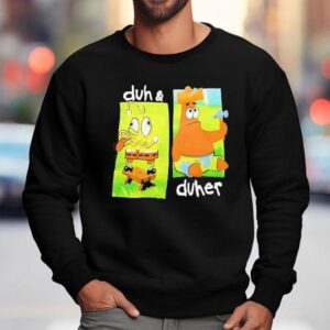 Squarepants And Patrick Star Duh And Duher Sweatshirt