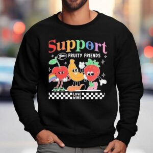 Support Your Fruity Friends Love Wins Lgb Sweatshirt