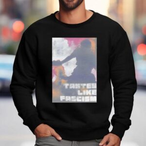 Tasted Like Fascism La Protester Sweatshirt