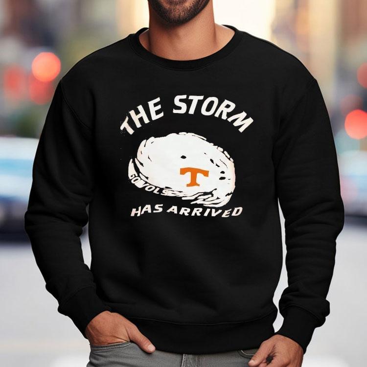 Tennessee Volunrs The Storm Has Arrived Go Vols Shirt Tennessee Volunrs The Storm Has Arrived Go Vols Shirt