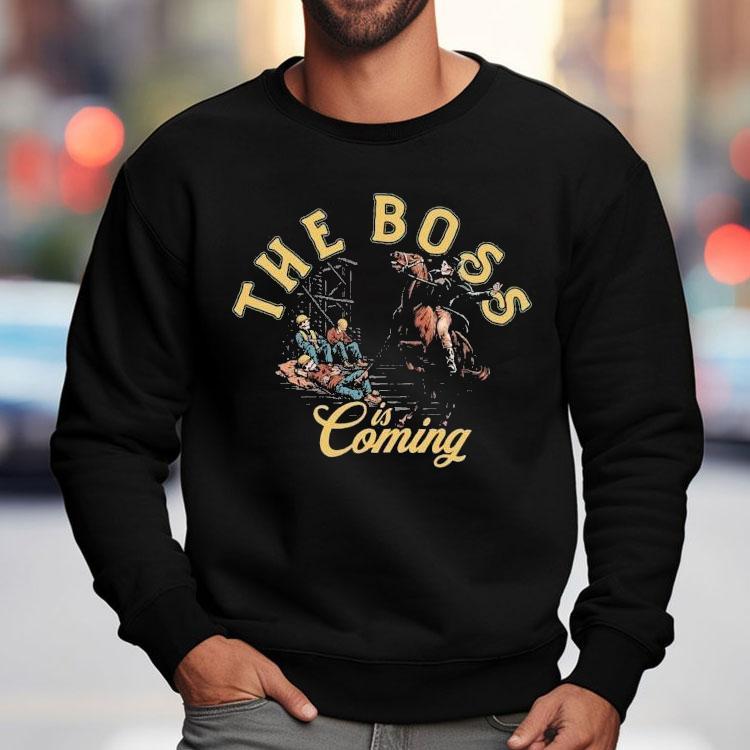 The Boss Is Coming Skeleton Shirt The Boss Is Coming Skeleton Shirt