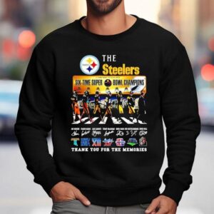 The Pittsburgh Slers Six Time Super Bowl Champions Thank You For The Memories Sweatshirt