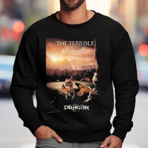The Terrible Terror For How To Train Your Dragon In Theaters On June 13 2025 Shirt 3 The Terrible Terror For How To Train Your Dragon In Theaters On June Sweatshirt