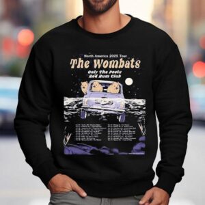 The Wombats Only The Poets Red Rum Club North America 2025 Tour Dates Shirt 3 The Wombats Only The Poets Red Rum Club North America Tour Dates Sweatshirt