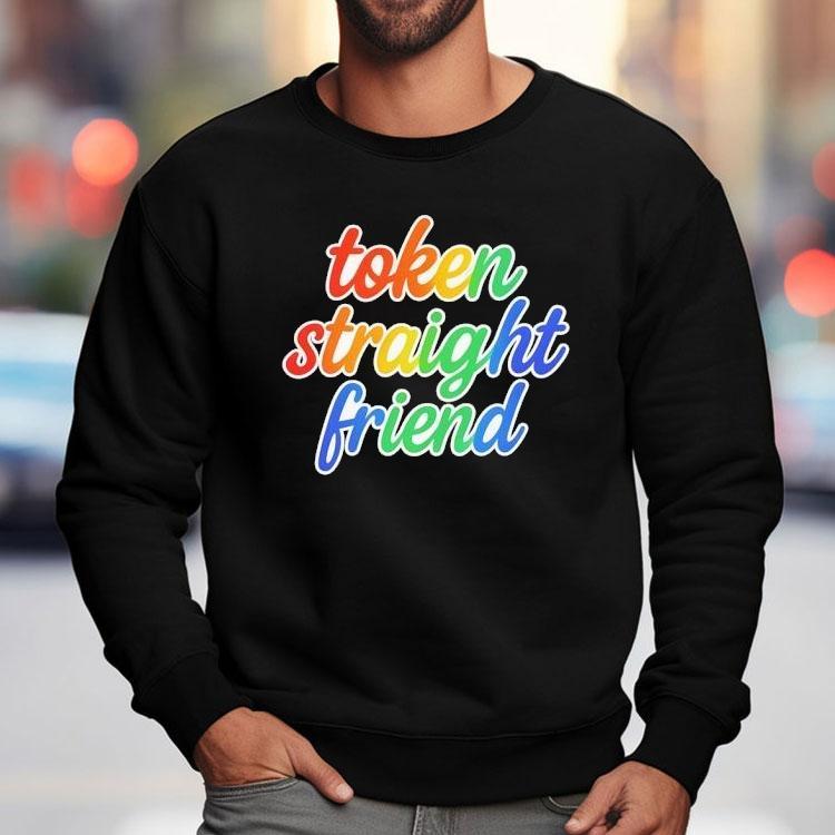 Token Straight Friend Pride Shirt Token Straight Friend Pride Shirt