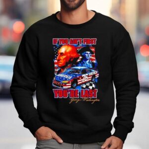 Washington If You Ain't First You're Last 76 American Shirt 3 Washington If You Ain T First You Re Last American Sweatshirt