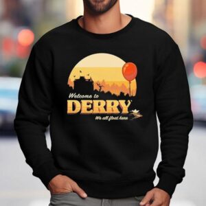 Welcome To Derry We All Float Here Shirt 3 Welcome To Derry We All Float Here Sweatshirt
