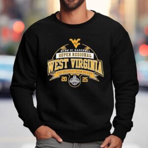 West Virginia Ncaa Division I Baseball Super Regional 2025 The Greatest Show On Dirt Shirt 3 West Virginia Ncaa Division I Baseball Super Regional The Greatest Show On Dir Sweatshirt