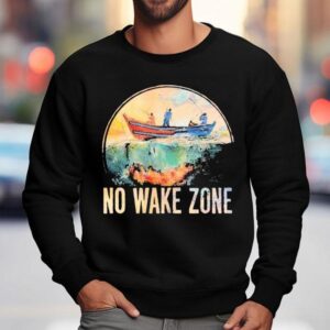 Zac Brown Band No Wake Zone Shirt 3 Zac Brown Band No Wake Zone Sweatshirt