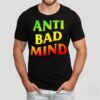 Anti Bad Mind Neon Shirt