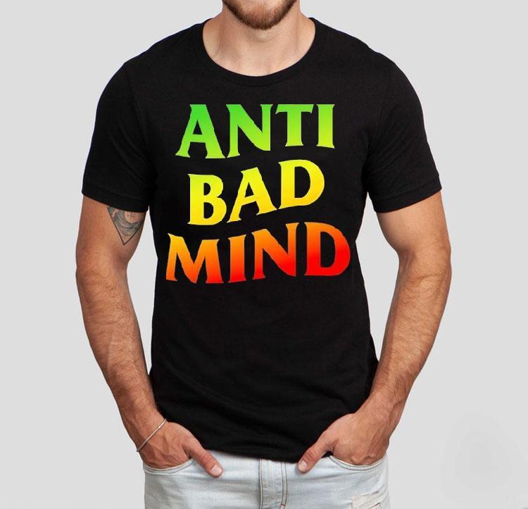 Anti Bad Mind Neon Shirt Anti Bad Mind Neon Shirt