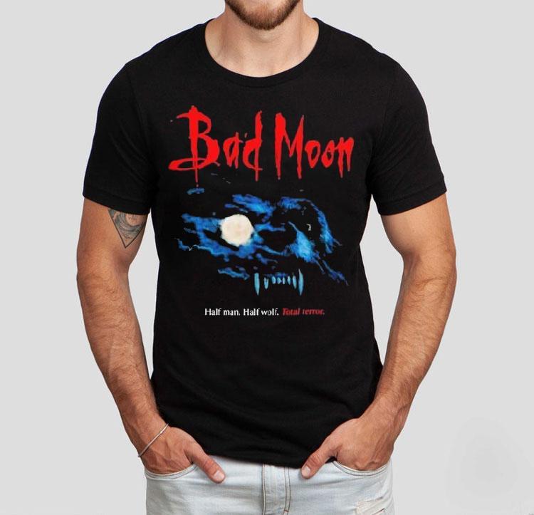 Bad Moon Half Man Half Wolf Total Terror Shirt Bad Moon Half Man Half Wolf Total Terror Shirt