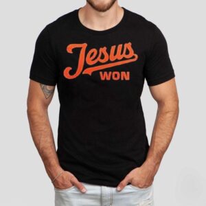 Baltimore Orioles Jesus Won Shirt Baltimore Orioles Jesus Won Shirt