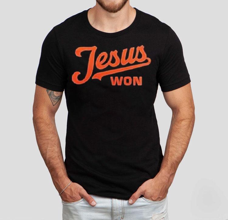 Baltimore Orioles Jesus Won Shirt Baltimore Orioles Jesus Won Shirt