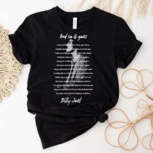 Billy Joel And So It Goes Lyrics Shirt