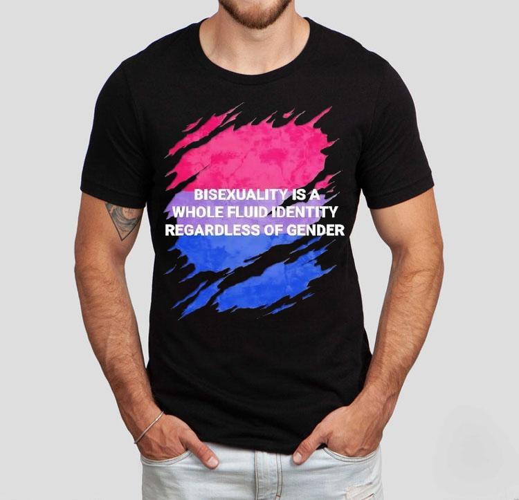 Bisexuality Is A Whole Fluid Identity Regardless Of Gender Shirt Bisexuality Is A Whole Fluid Identity Regardless Of Gender Shirt