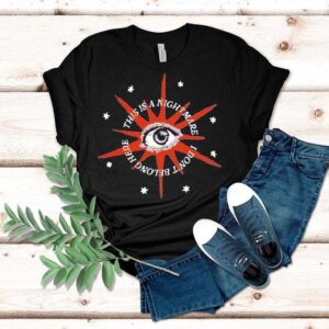 Broadside This Is A Nightmare I Don’t Belong Here Star Eye Shirt