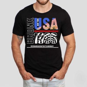 Bronx 1996 Usa Freestyle New York Performance Are Crafted Style And Quality Shirt