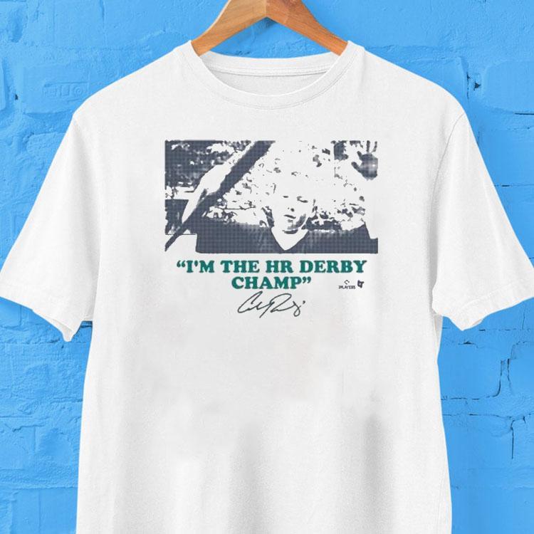 Cal Raleigh I’m The Hr Derby Champ Shirt Cal Raleigh I’m The Hr Derby Champ Shirt