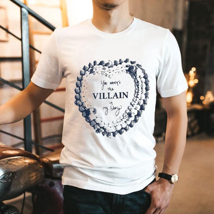 Candice Accola You Weren’t The Villain In My Story Heart Shirt Candice Accola You Weren’t The Villain In My Story Heart Shirt