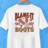 Charly Reynolds Blame It On My Boots Shirt