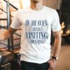 Charly Reynolds If Heaven Had Visiting Hours Shirt