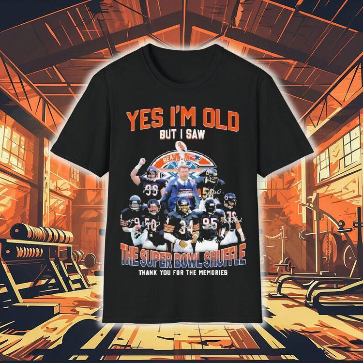 Chicago Bears Yes I’m Do But I Saw The Super Bowl Shuffle Thank You For The Memories Signatures Shirt Chicago Bears Yes I’m Do But I Saw The Super Bowl Shuffle Thank You For The Memories Signatures Shirt