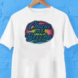 Chupa Mi Beecho Shirt
