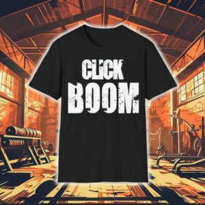 Click Boom Shirt Click Boom Shirt
