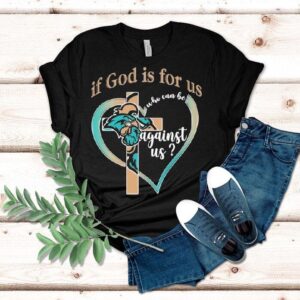 Coastal Carolina Chanticleers If God Is For Us Who Can Be Against Us Shirt