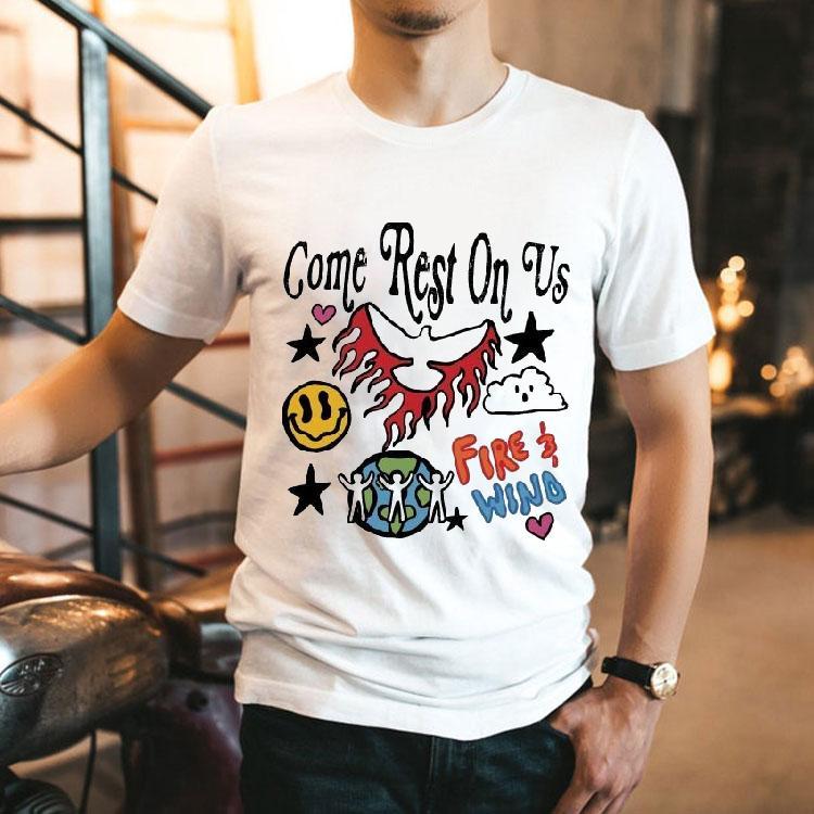 Come Rest On Us Fire 3 Wind Shirt Come Rest On Us Fire 3 Wind Shirt