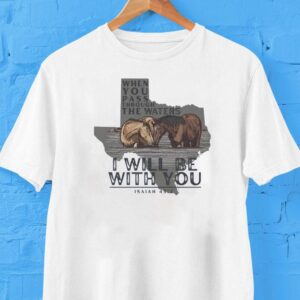Couple Horse Texas When You Pass Through The Waters I Will Be With You Shirt