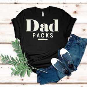 Dad Carries Shirt Dad Carries Shirt