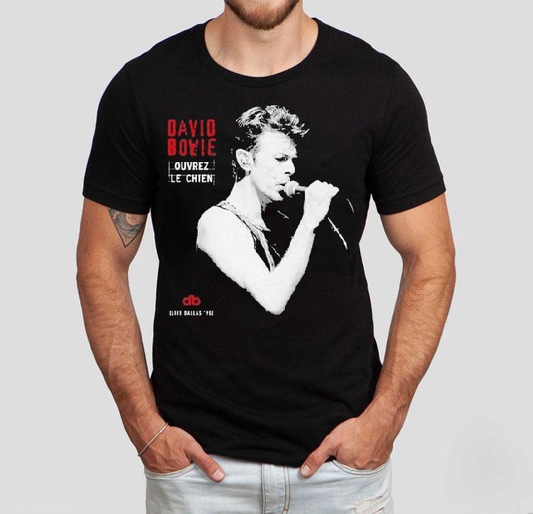 David Bowie Dallas Ouvrez Le Chien Shirt David Bowie Dallas Ouvrez Le Chien Shirt