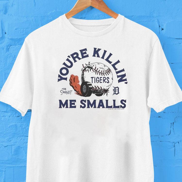 Detroit Tigers X The Sandlot You’re Killin’ Me Smalls Shirt Detroit Tigers X The Sandlot You’re Killin’ Me Smalls Shirt