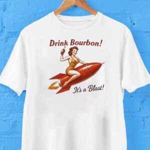Drink Bourbon It’s A Blast Shirt