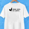Drink Coffee Pet Cocks Wine Line Key West Shirt